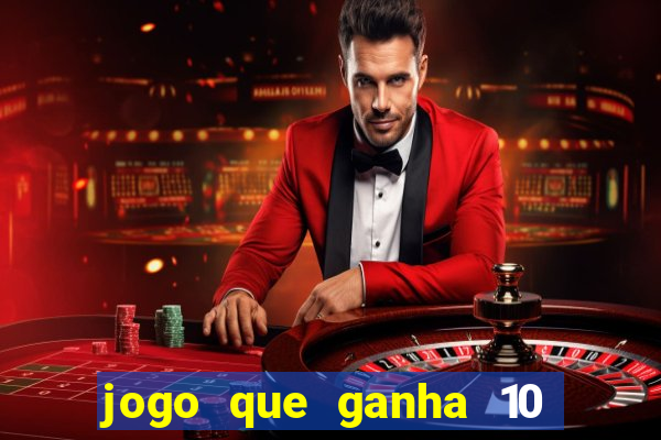 jogo que ganha 10 reais no cadastro